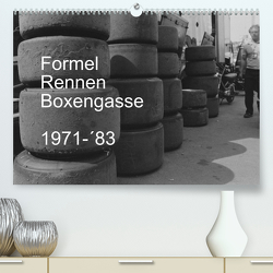 Formel, Rennen, Boxengasse 1971-´83 (Premium, hochwertiger DIN A2 Wandkalender 2024, Kunstdruck in Hochglanz) von Winter,  Eike