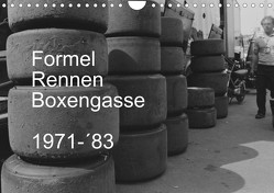 Formel, Rennen, Boxengasse 1971-´83 (Wandkalender 2024 DIN A4 quer) von Winter,  Eike