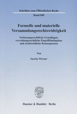 Formelle und materielle Versammlungsrechtswidrigkeit. von Werner,  Sascha