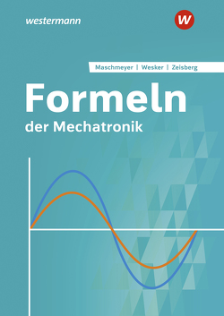 Formeln der Mechatronik von Maschmeyer,  Uwe, Zeisberg,  Udo