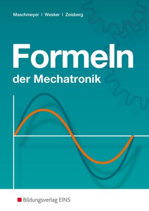 Formeln der Mechatronik von Maschmeyer,  Uwe, Wesker,  Gerhard, Zeisberg,  Udo