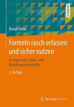 Formeln rasch erfassen und sicher nutzen von Höfer,  Ronald