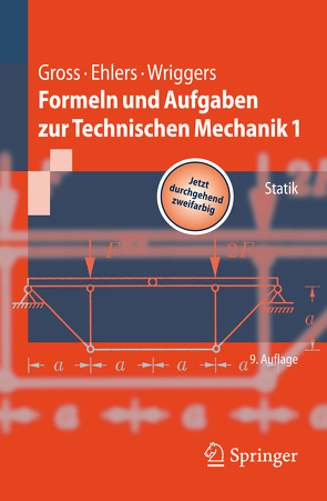 Formeln und Aufgaben zur Technischen Mechanik 1 von Ehlers,  Wolfgang, Gross,  Dietmar, Wriggers,  Peter