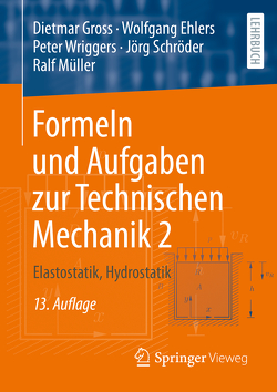 Formeln und Aufgaben zur Technischen Mechanik 2 von Ehlers,  Wolfgang, Gross,  Dietmar, Müller,  Ralf, Schröder ,  Jörg, Wriggers,  Peter
