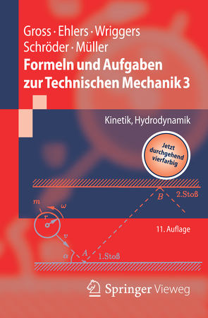 Formeln und Aufgaben zur Technischen Mechanik 3 von Ehlers,  Wolfgang, Gross,  Dietmar, Müller,  Ralf, Schröder ,  Jörg, Wriggers,  Peter