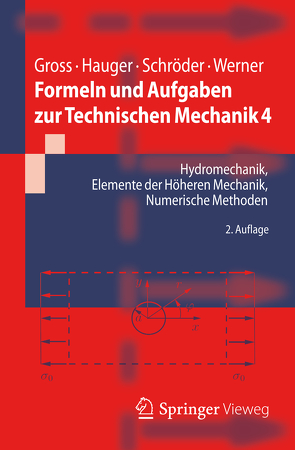 Formeln und Aufgaben zur Technischen Mechanik 4 von Gross,  Dietmar, Hauger,  Werner, Schröder ,  Jörg, Werner,  Ewald