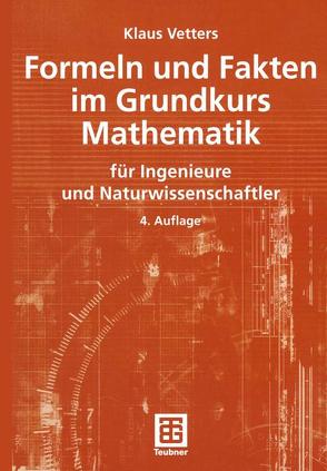 Formeln und Fakten im Grundkurs Mathematik von Vetters,  Klaus