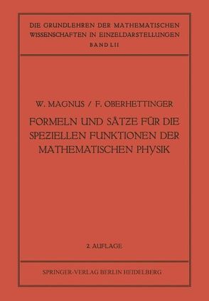 Formeln und Sätƶe für die Speƶiellen Funktionen der Mathematischen Physik von Magnus,  Wilhelm, Oberhettinger,  Fritz