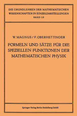Formeln und Sätze für die Speziellen Funktionen der Mathematischen Physik von Magnus,  Wilhelm, Oberhettinger,  Fritz