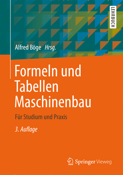 Formeln und Tabellen Maschinenbau von Böge,  Alfred, Böge,  Gert, Böge,  Wolfgang, Franke,  Peter, Weißbach,  Wolfgang
