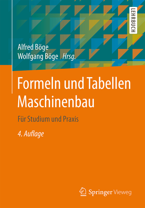 Formeln und Tabellen Maschinenbau von Böge,  Alfred, Böge,  Gert, Böge,  Wolfgang, Franke,  Peter, Kurzweil,  Peter, Weißbach,  Wolfgang