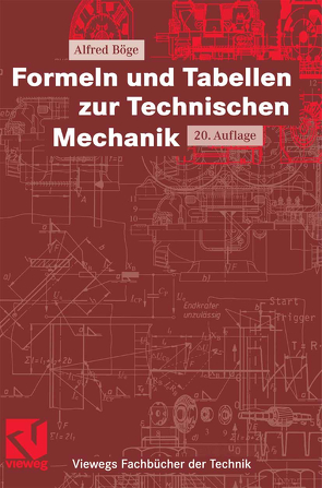 Formeln und Tabellen zur Technischen Mechanik von Böge,  Alfred, Böge,  Gert, Böge,  Wolfgang, Schlemmer,  Walter