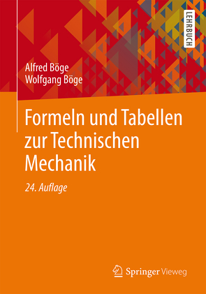 Formeln und Tabellen zur Technischen Mechanik von Böge,  Alfred, Böge,  Gert, Böge,  Wolfgang, Schlemmer,  Walter