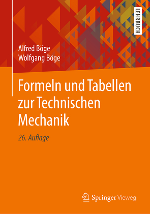 Formeln und Tabellen zur Technischen Mechanik von Böge,  Alfred, Böge,  Gert, Böge,  Wolfgang