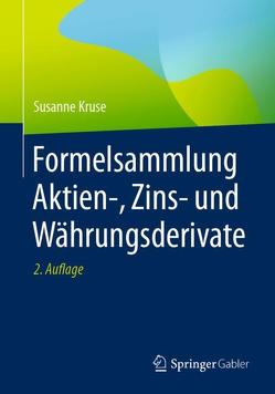 Formelsammlung Aktien-, Zins- und Währungsderivate von Kruse,  Susanne