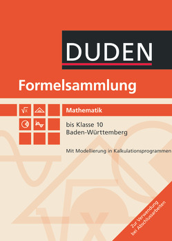 Formelsammlung bis Klasse 10 – Mathematik – Baden-Württemberg von Engelmann,  Lutz, Liesenberg,  Günter, Meyer,  Lothar, Stamm,  Reinhard, Weber,  Karlheinz