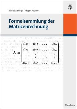 Formelsammlung der Matrizenrechnung von Adamy,  Jürgen, Voigt,  Christian
