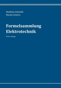 Formelsammlung Elektrotechnik von Schirra,  Martin, Schmidt,  Matthias