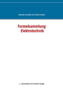 Formelsammlung Elektrotechnik von Schirra,  Martin, Schmidt,  Matthias