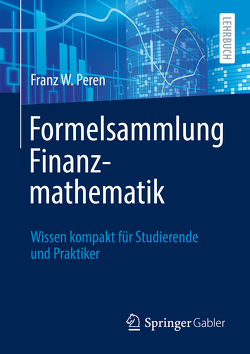 Formelsammlung Finanzmathematik von Peren,  Franz W.