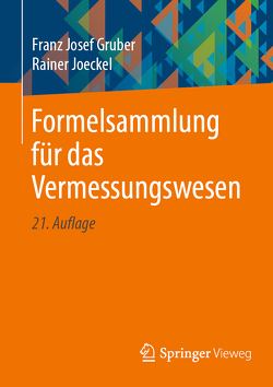 Formelsammlung für das Vermessungswesen von Gruber,  Franz Josef, Joeckel,  Rainer