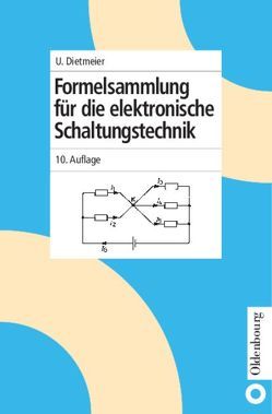 Formelsammlung für die elektronische Schaltungstechnik von Dietmeier,  Ulrich