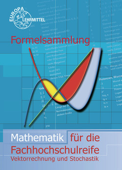 Formelsammlung Mathematik für die Fachhochschulreife von Grimm,  Bernhard, Schiemann,  Bernd