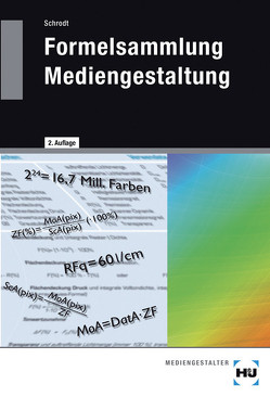 Formelsammlung Mediengestaltung von Schrodt,  Friedhelm