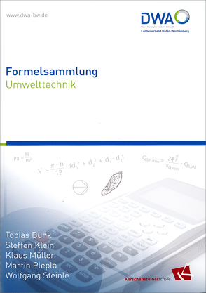 Formelsammlung Umwelttechnik von Bunk,  Tobias, Klein,  Steffen, Mueller,  Klaus, Plepla,  Martin, Steinle,  Wolfgang