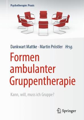 Formen ambulanter Gruppentherapie von Mattke,  Dankwart, Pröstler,  Martin