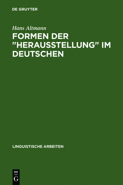 Formen der „Herausstellung“ im Deutschen von Altmann,  Hans