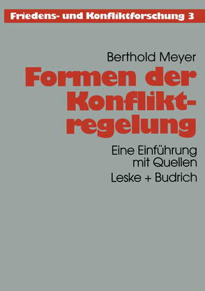 Formen der Konfliktregelung von Meyer,  Berthold