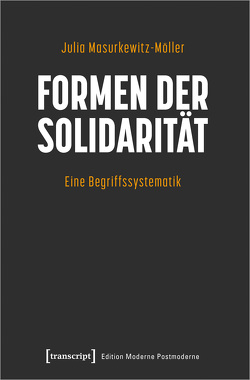 Formen der Solidarität von Masurkewitz-Möller,  Julia