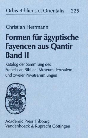 Formen für ägyptische Fayencen aus Qantir Band II von Herrmann,  Christian