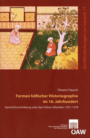 Formen höfischer Historiographie im 16. Jahrhundert von Trausch,  Tilmann