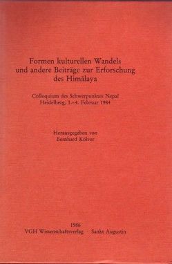 Formen kulturellen Wandels und andere Beiträge zur Erforschung des Himalaya von Kölver,  Bernhard, Lienhard,  Siegfried