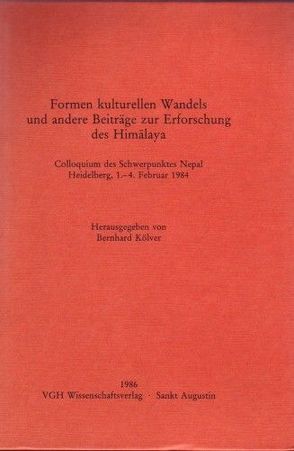 Formen kulturellen Wandels und andere Beiträge zur Erforschung des Himalaya von Kölver,  Bernhard, Lienhard,  Siegfried