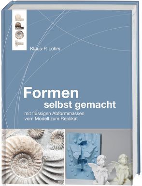 Formen selbst gemacht von Lührs,  Klaus-P.