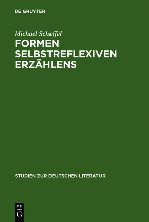 Formen selbstreflexiven Erzählens von Scheffel,  Michael