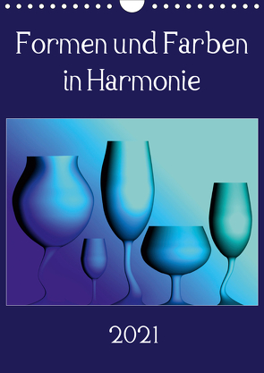 Formen und Farben in Harmonie (Wandkalender 2021 DIN A4 hoch) von A Magri,  Maria