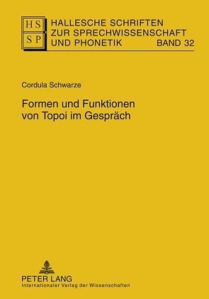 Formen und Funktionen von Topoi im Gespräch von Schwarze,  Cordula