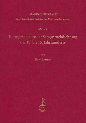 Formgeschichte der Sangspruchdichtung des 12. bis 15. Jahrhunderts von Brunner,  Horst
