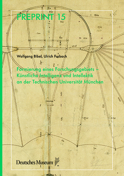 Formierung eines Forschungsgebiets – Künstliche Intelligenz und Intellektik an der Technischen Universität München von Bibel,  Wolfgang, Furbach,  Ulrich