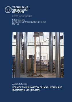 Formoptimierung von Druckgliedern aus Beton und Stahlbeton von Schmidt,  Angela