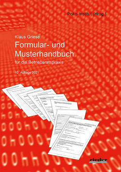 Formular- und Musterhandbuch für die Betriebsratspraxis von Griese,  Klaus