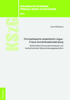 Formularbasierte studentische Lingua-Franca-Immatrikulationsberatung von Khalizova,  Anna