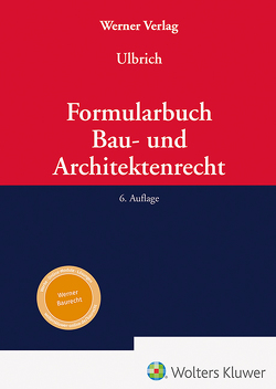Formularbuch Bau- und Architektenrecht von Ulbrich,  Hans-Benno
