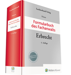 Formularbuch des Fachanwalts Erbrecht von Frieser,  Andreas