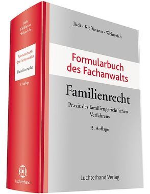 Formularbuch des Fachanwalts Familienrecht von Jüdt,  Eberhardt, Kleffmann,  Norbert, Weinreich,  Gerd
