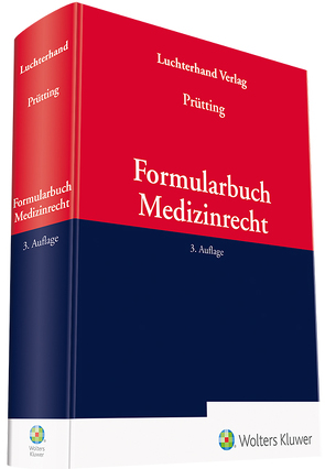 Formularbuch Medizinrecht von Prütting,  Dorothea